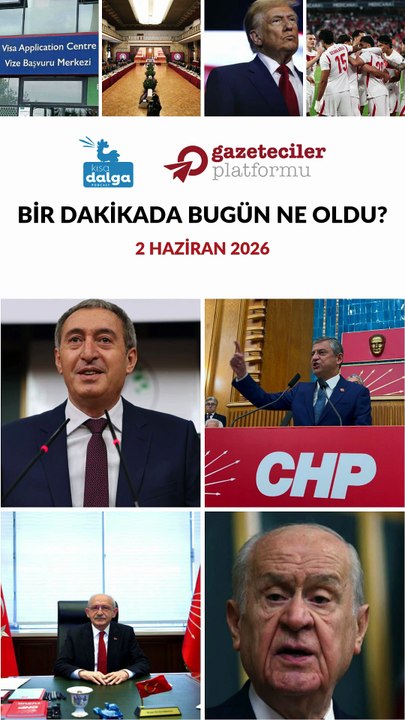 Bir dakikada bugün ne oldu?