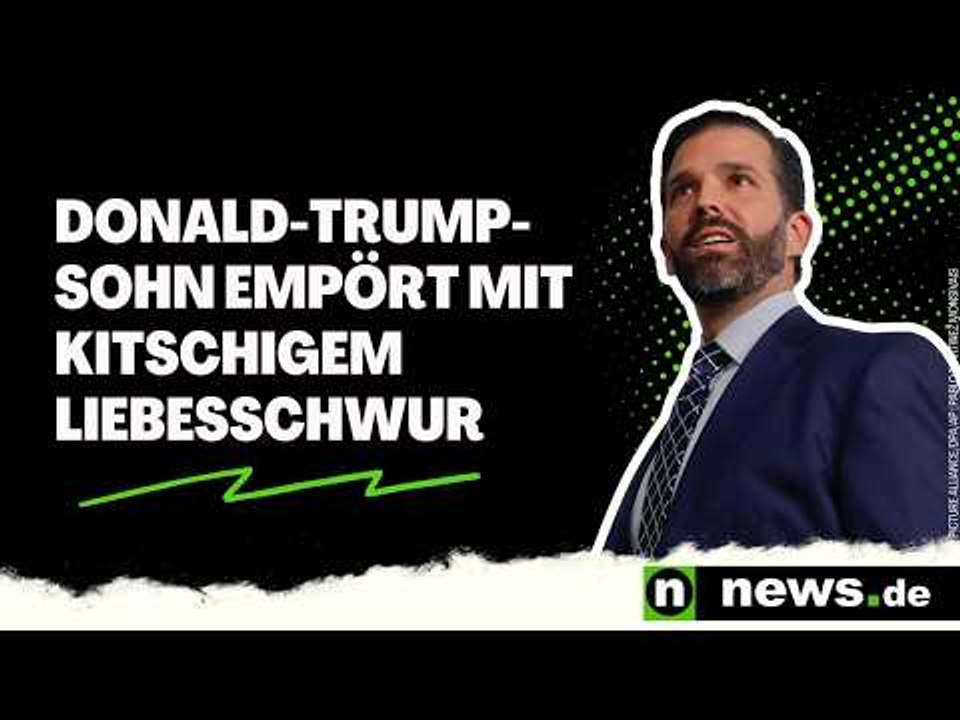 Donald Trump Jr.: Donald-Trump-Sohn empört mit kitschigem Liebesschwur