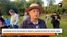 El intendente de Itacaruaré anunció que el municipio pagará el aguinaldo antes del Día del Padre