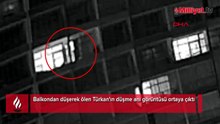 Türkan'ın 7. kattan düşme anı görüntüsü ortaya çıktı! 1,5 dakika balkonda asılı kaldı