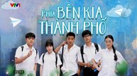 Phía Bên Kia Thành Phố - Tập 4 - HDC Media