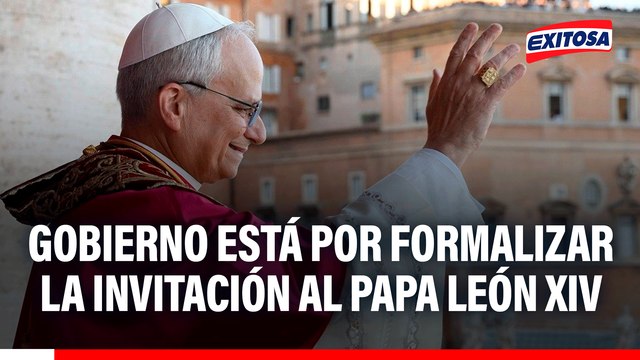 Gobierno está por formalizar la invitación al Papa León XIV: Lo está manejando el Premier con el presidente