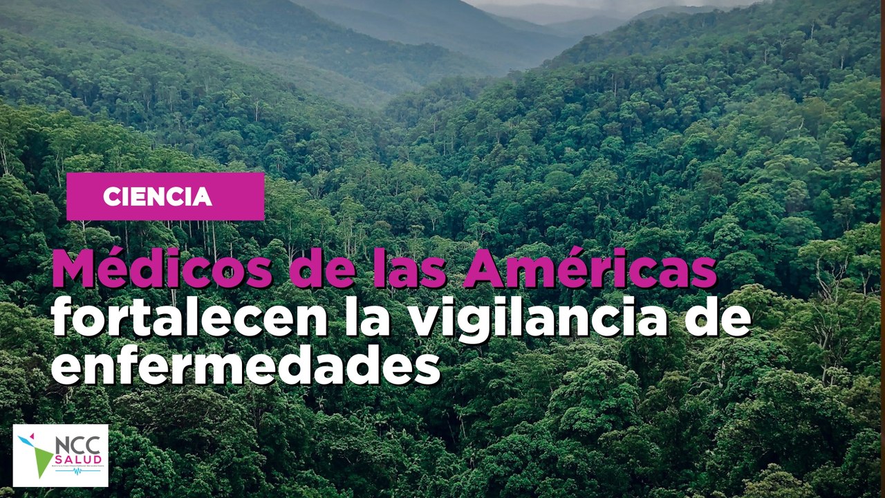 Médicos de las Américas fortalecen la vigilancia de enfermedades