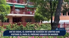 Así es CEDIA, el centro de acogida de Cáritas que visitará el Papa el próximo sábado en Madrid