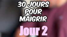 30 Jours pour maigrir - Jour 2