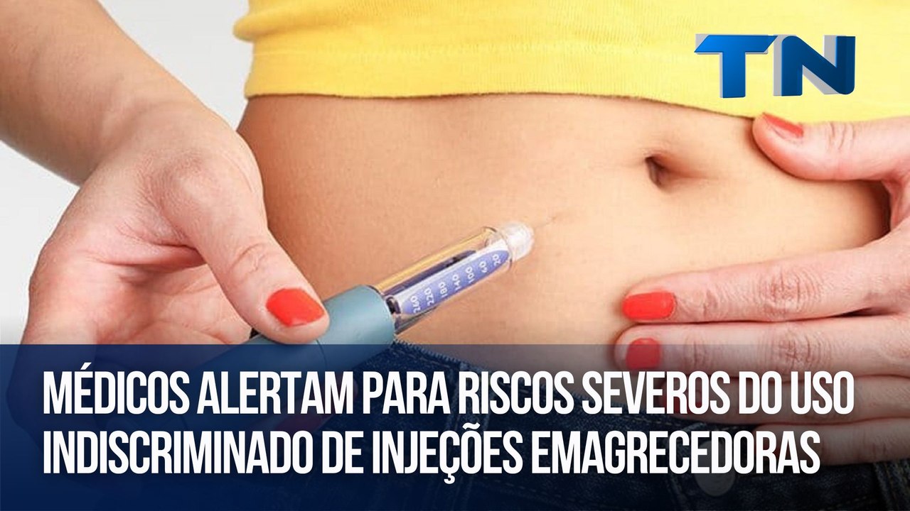 Médicos alertam para riscos severos do uso indiscriminado de injeções emagrecedoras