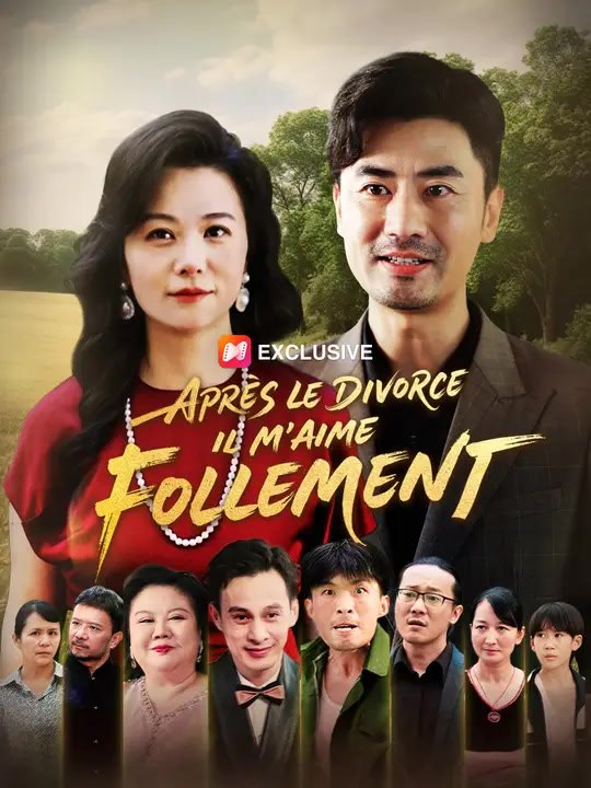 APRÈS LE DIVORCE, IL M'AIME FOLLEMENT | Série Complète | Short Drama Français
