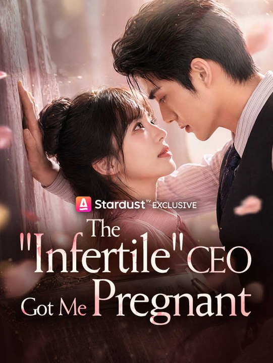 The "Infertile" CEO Got Me Pregnant | Full Series | Short Drama English