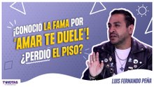 Luis Fernando Peña revela cómo Amarte duele le cambió la vida y lo sobrepasó la fama