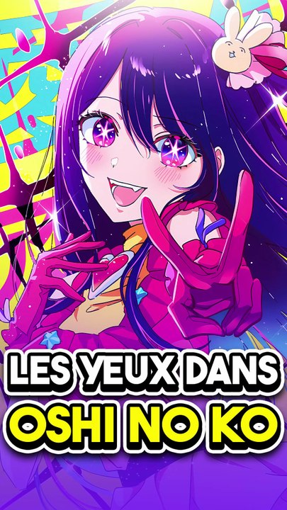 T’avais vu que les personnages d’Oshi no Ko avaient des étoiles dans les yeux ?!
