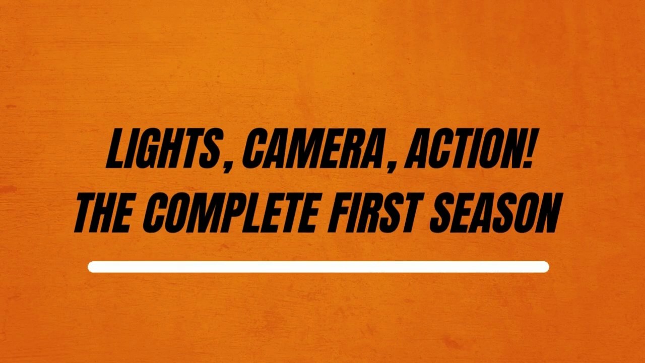 Lights Camera Action! The Complete First Season