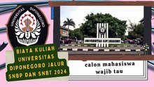Biaya Kuliah Universitas Diponegoro Jalur SNBP dan SNBT terbaru calon mahasiswa wajib tau