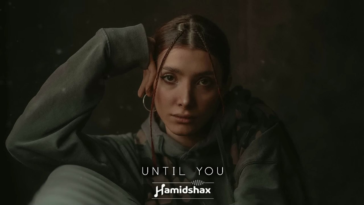 Hamidshax - Until You (Original Mix)