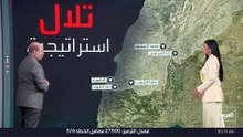 خريطة توغل الجيش الإسرائيلي في القرى والتلال اللبنانية الاستراتيجية