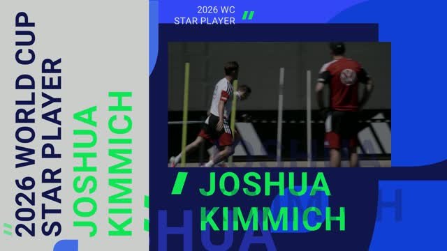 2026 World Cup Star Player - Joshua Kimmich