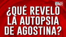 Asfixia y saña brutal: la autopsia confirma el femicidio de agostina