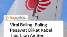 Viral Baling-Baling Pesawat Diikat Kabel Ties, Lion Air Beri Penjelasan