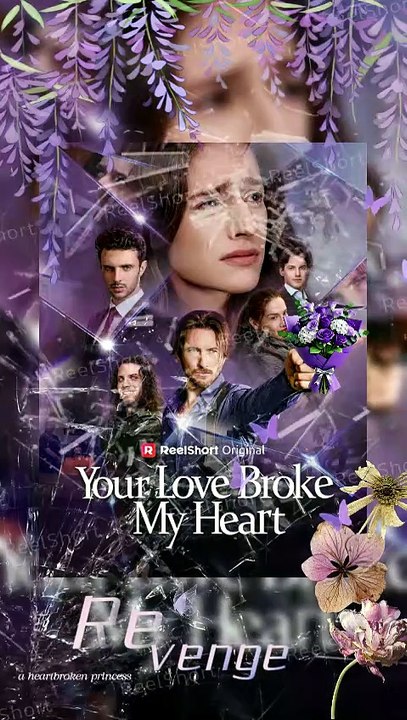 🌴Your Love Broke My Heart - 😭From Beloved Princess to Heartbroken Survivor🎭Dailymotion #ReelShort