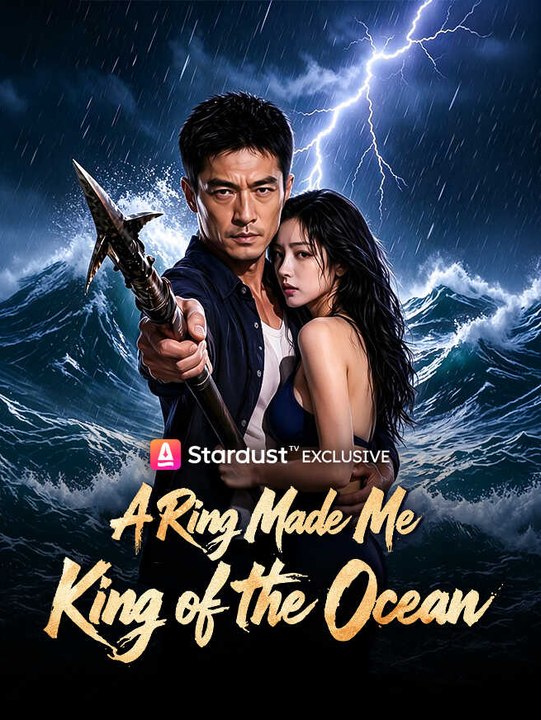 A Ring Made Me King of the Ocean | Full Series | Short Drama English