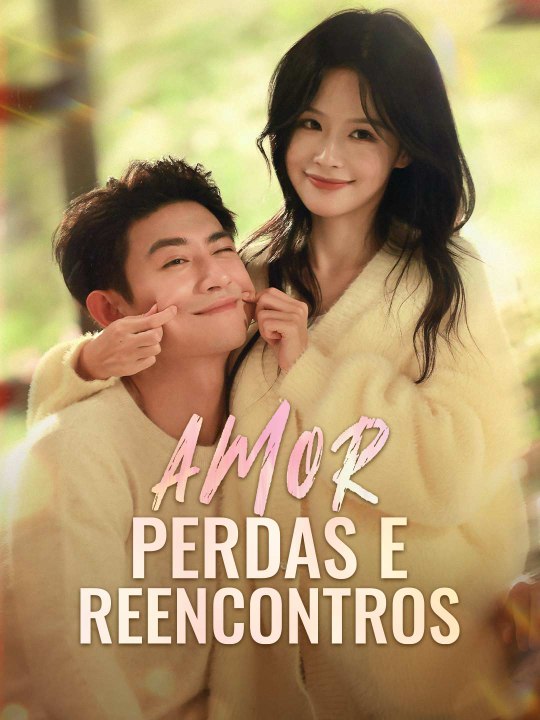 Amor, Perdas e Reencontros Série Completa