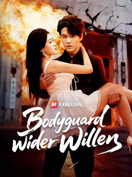 Bodyguard wider Willen | Komplette Serie | Short Drama Deutsch