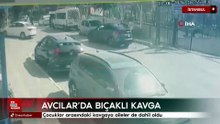 Avcılar'da çocuklar arasındaki kavga bıçaklı kavgaya dönüştü