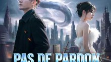 PAS DE PARDON POUR EUX | Série Complète | Short Drama Français