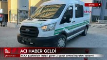 Sivas'ta KKKA şüphesiyle tedavi gören 2 çocuk annesi hayatını kaybetti