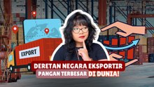 Menguasai Pasar Global! Ini Negara-Negara Eksportir Pangan Terbesar di Dunia