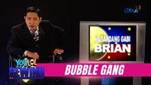 Bubble Gang: Magandang gabi... Brian! (YouLOL Rewind)