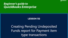 112 - Creating Pending Undeposited Funds report for Payment item type transactions