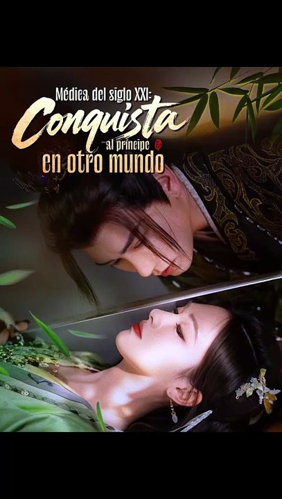Médica del siglo XXI: conquista al príncipe en otro mundo - Episodio Completo Romance Histórico, Viaje en el Tiempo, Drama Fantástico