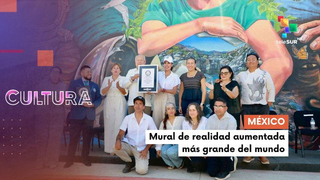 Te lo cuento cultura | México | Mural de realidad aumentada más grande del mundo