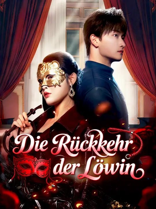 Die rückkehr der löwin | komplette serie | short drama deutsch