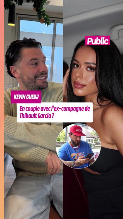 Kevin Guedj en couple avec l’ex de Thibault Garcia ? Cette story qui sème le doute