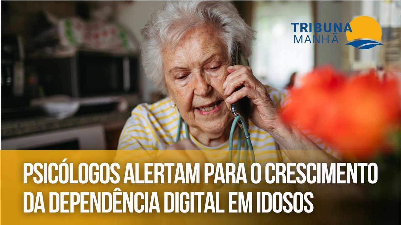 Psicólogos alertam para o crescimento da dependência digital em idosos