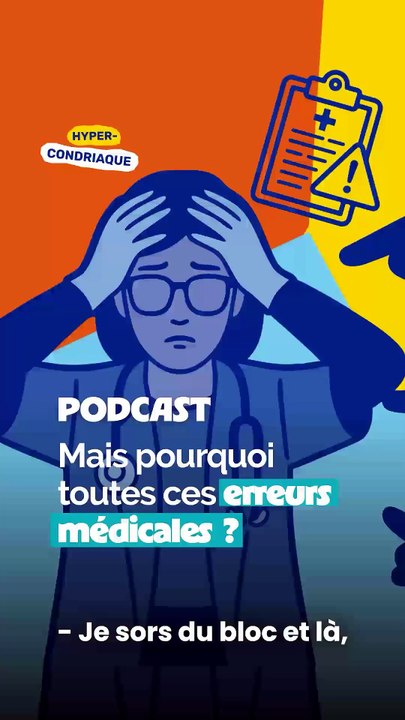 Podcast : pourquoi autant d'erreurs médicales ?