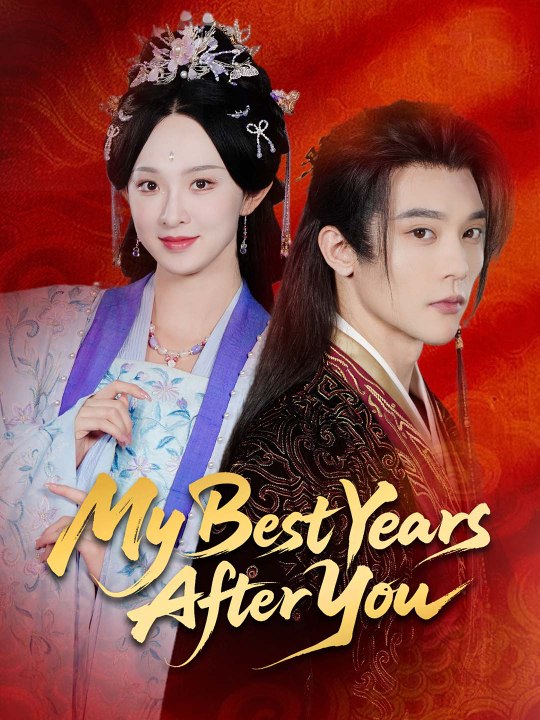 My Best Years After You | Full 57 Eps SD Drama 2026