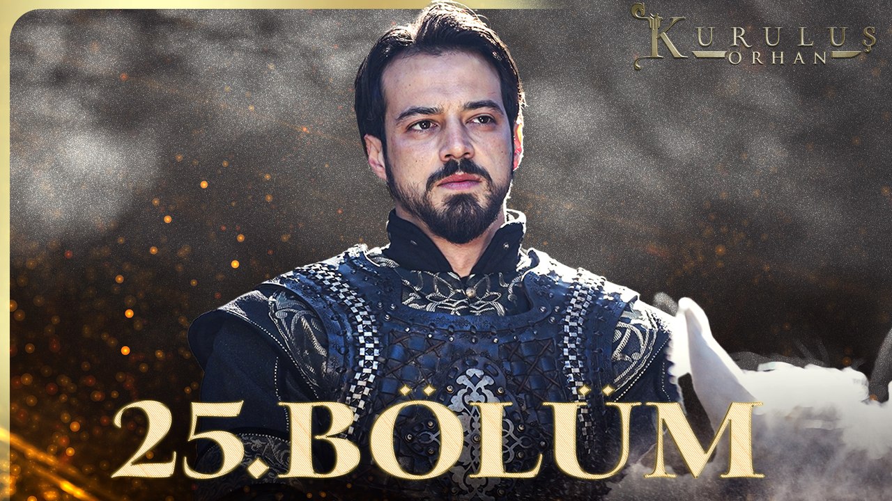 Kuruluş Orhan 25. Bölüm