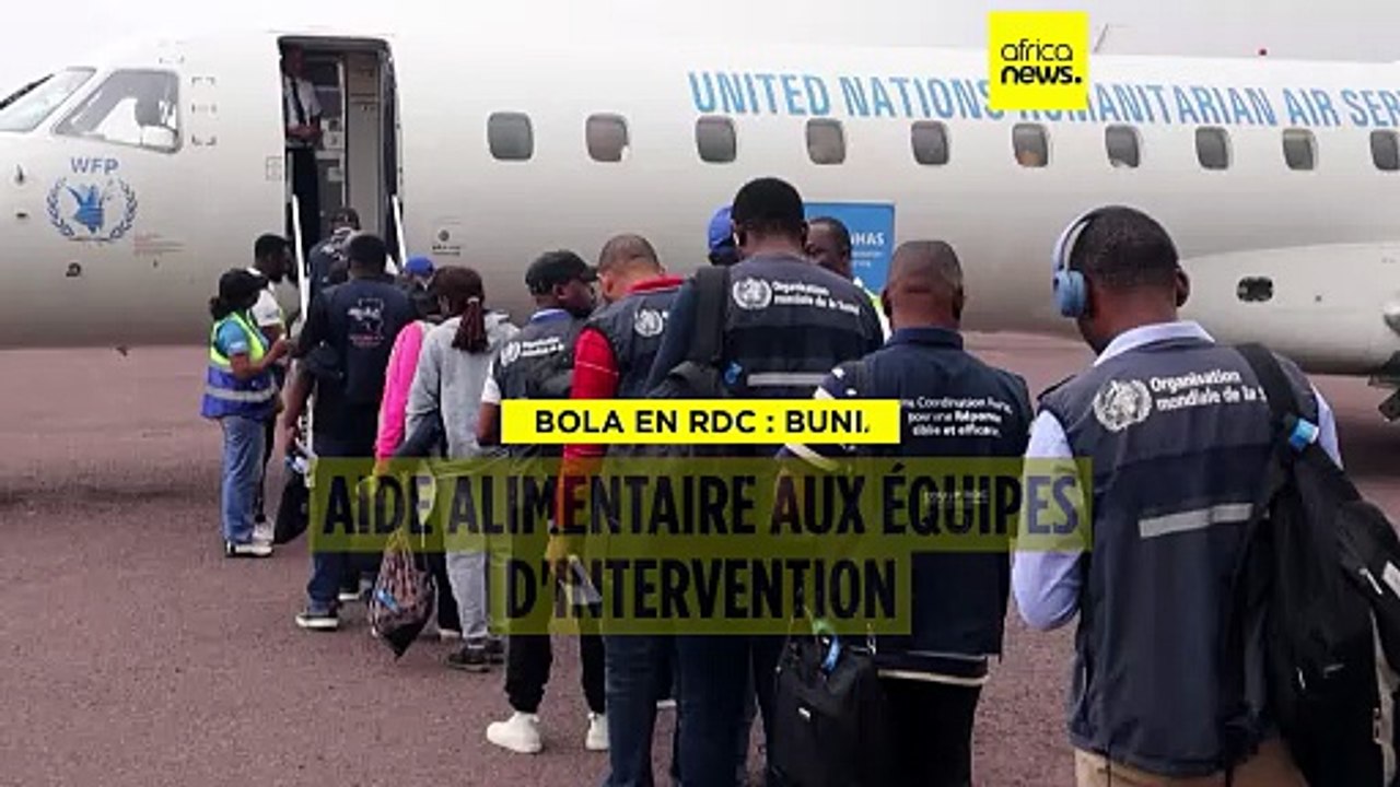Ebola en RDC : des aides alimentaires pour les équipes d'intervention à Bunia