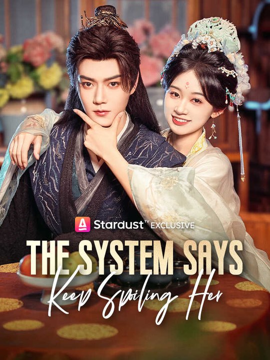The System Says: Keep Spoiling Her | Full Series | Short Drama English