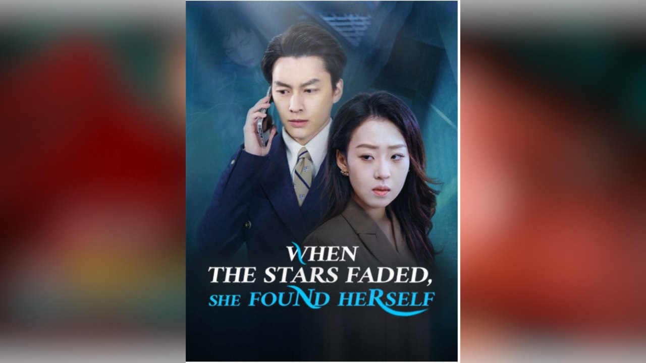 When the Stars Faded, She Found Herself _ Full Series _ Short Drama English