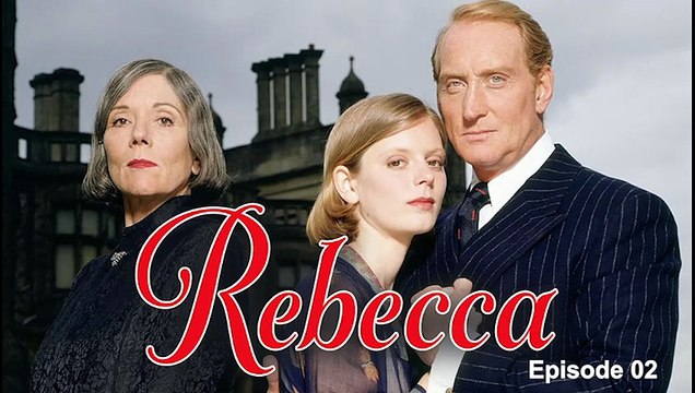 Rebecca by Daphne Du Maurier | Mystery Drama Romance TV Miniseries 1997 E02 Subtitles [Full Movie]
