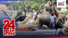 Mga nagpoprotesta sa labas ng Senado, nagkainitan at nagkapisikalan | 24 Oras