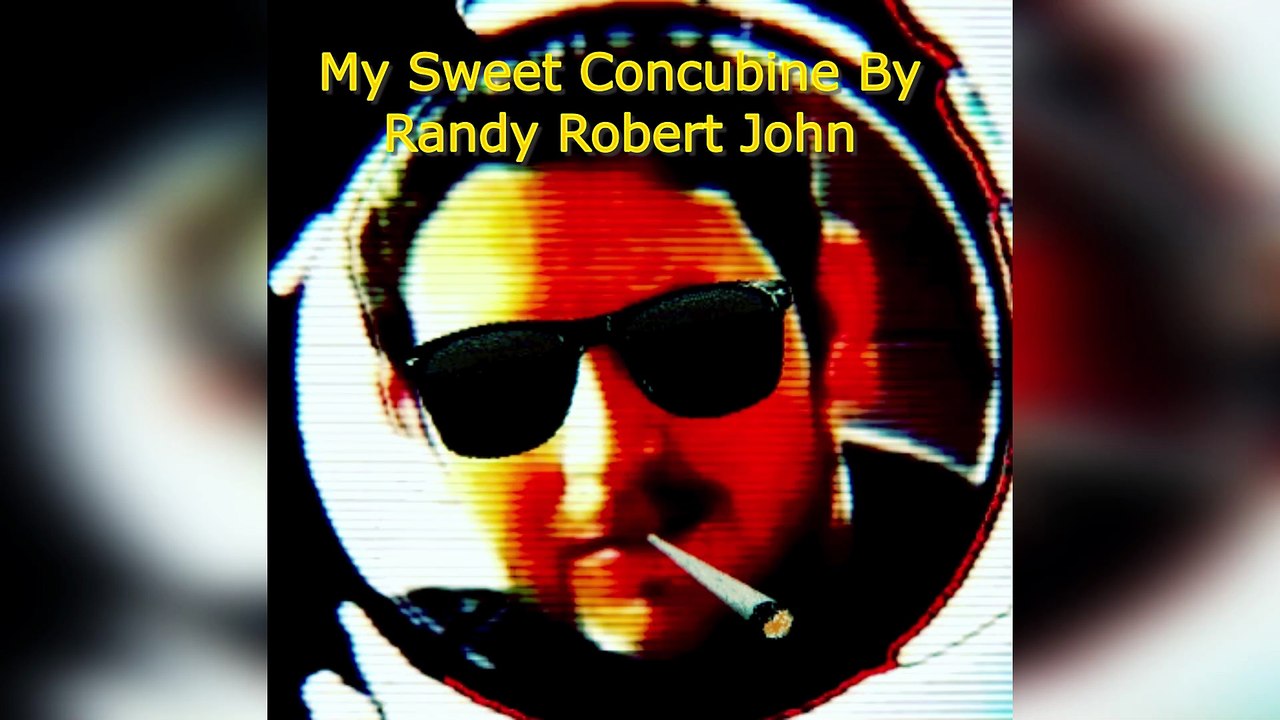 My Sweet Concubine - By Randy Robert John