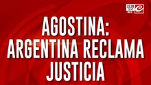 Agostina: Argentina reclama justicia