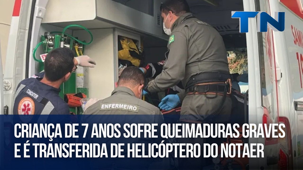 Criança de 7 anos sofre queimaduras graves e é transferida de helicóptero do NOtaer