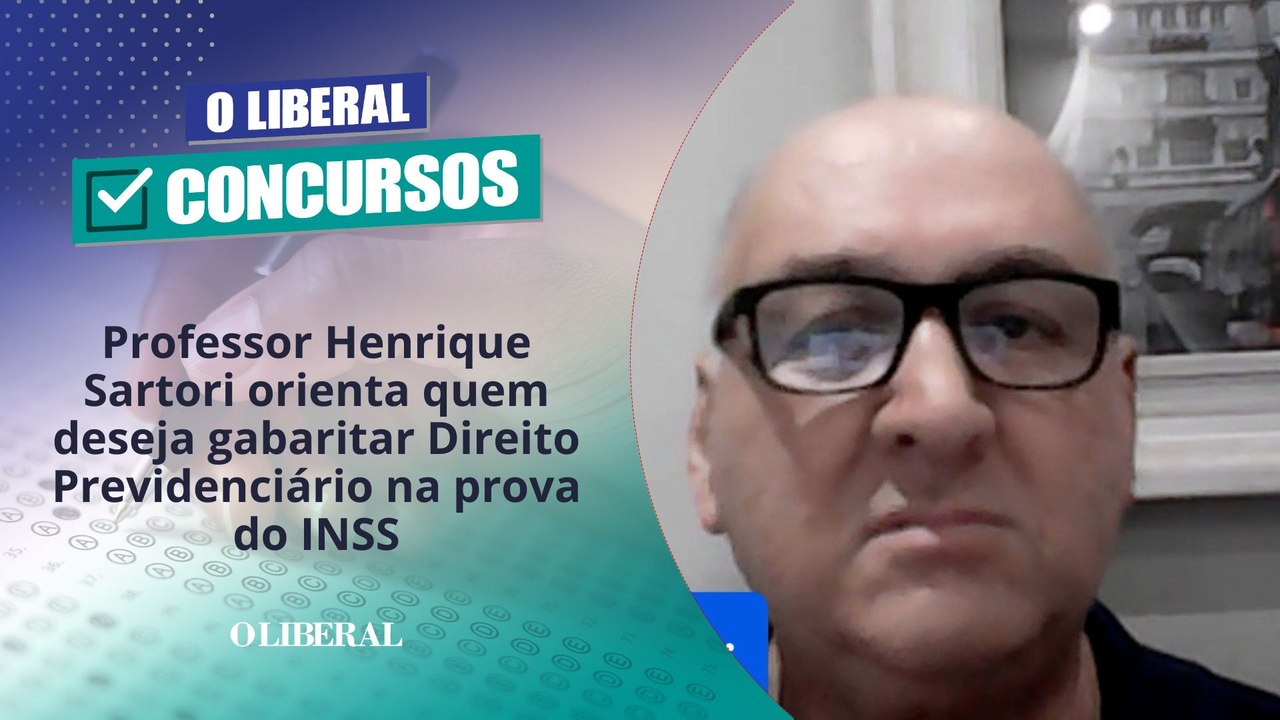 Professor Henrique Sartori orienta quem deseja gabaritar Direito Previdenciário na prova do INSS