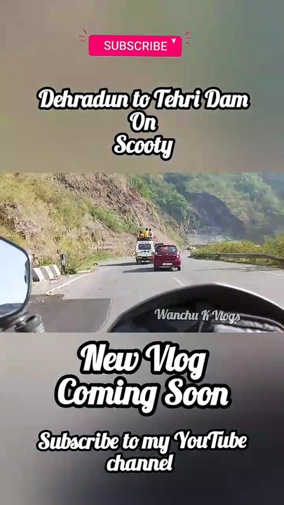 Dehradun to Tehri Dam on Scooty New Vlog Coming Soon