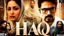 Haq 2025 Hindi Movie